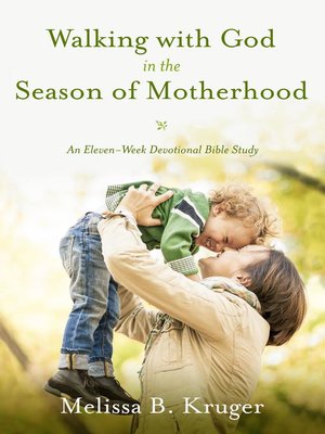 cover image of Walking with God in the Season of Motherhood